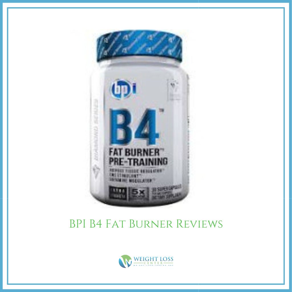 BPI B4 Fat Burner Reviews