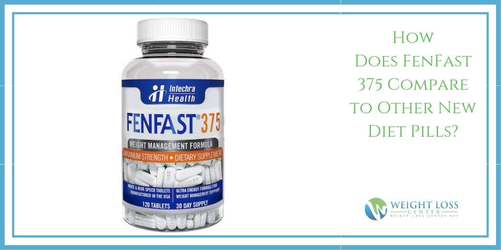 How Does FenFast 375 Compare to Other New Diet Pills?